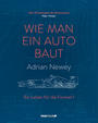 Cover: Adrian Newey Wie man ein Auto baut
