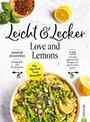 Cover: Jeanine Donofrio Leicht & Lecker mit Love & Lemons - 125 schnelle vegetarische Rezepte für gleich oder später